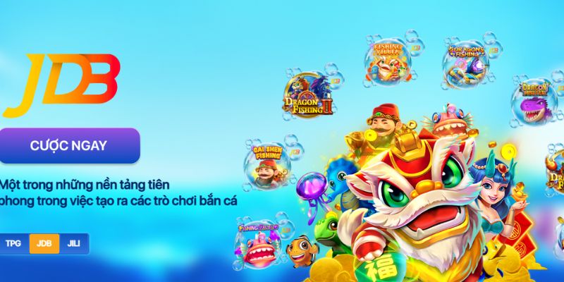 Giới thiệu nền tảng JDB Gaming bắn cá