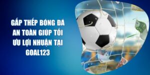 gấp thếp bóng đá
